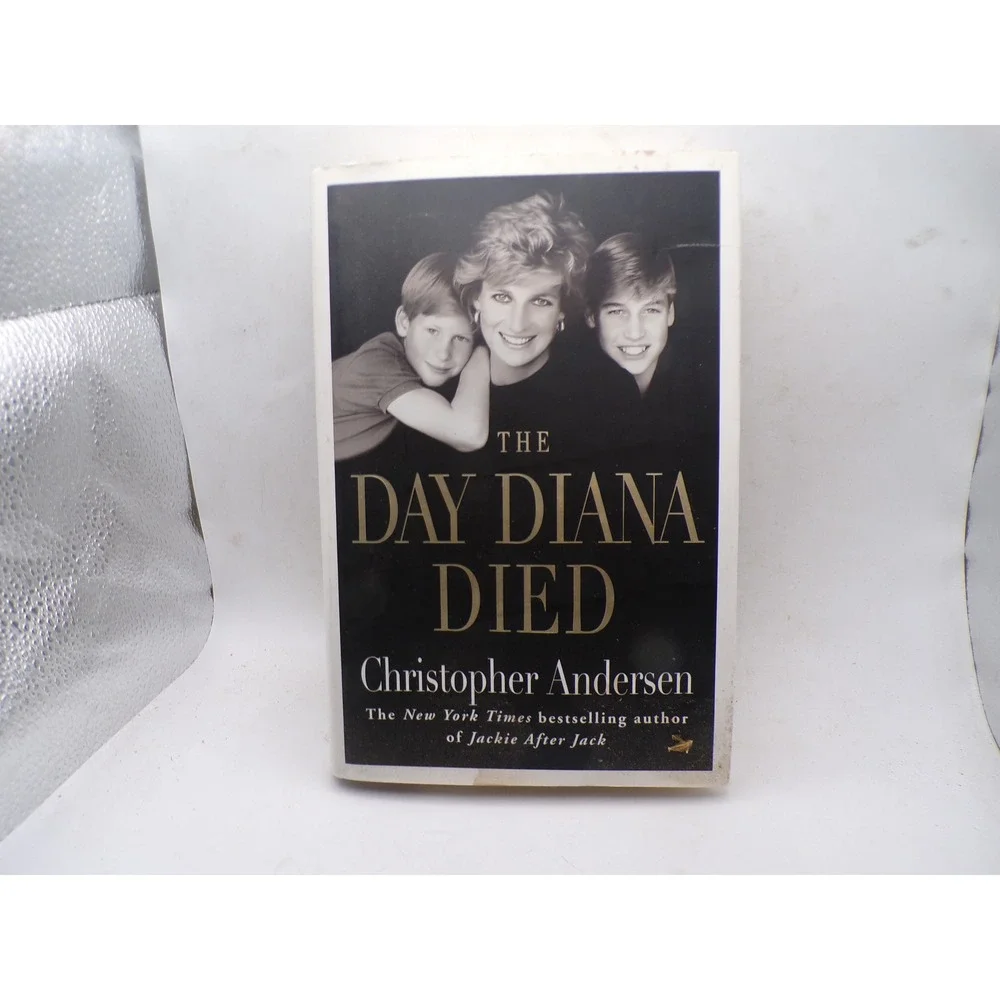 The Day Diana Died Christopher Andersen Hardcover 1998 First Edition Princess Di